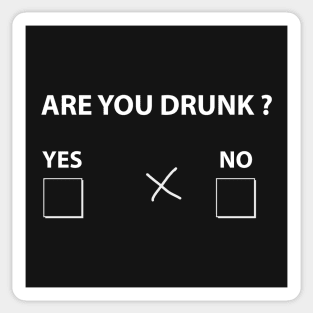 Are you drunk ? Sticker